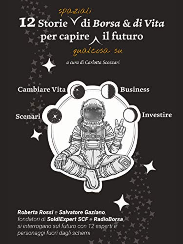 Antonio Pinto inserito nel libro: “12 storie spaziali di Borsa e di Vita per capire il futuro”